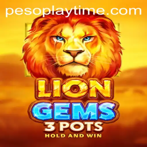 Unveiling LionGems3pots: The Exciting PlayTime-No.1 Adventure